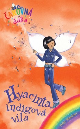 Čarovná dúha 6: Hyacinta, indigová víla - Daisy Meadows