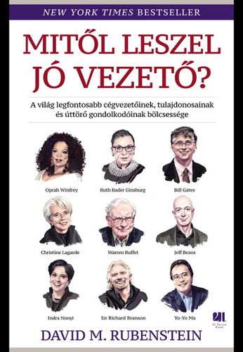 Mitől leszel jó vezető? - David M. Rubenstein,Péter Gömöri