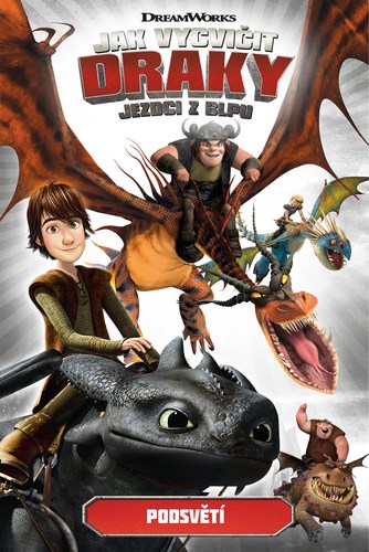 Kniha Jak vycvičit draky - Jezdci z Blpu: Podsvětí - Kolektív autorov,Kolektív autorov,Radka Kolebáčová
