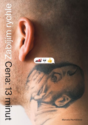 Kniha Zabíjím rychle. Cena: 13 minut - Marcela Pecháčková