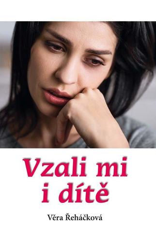 Kniha Vzali mi i dítě