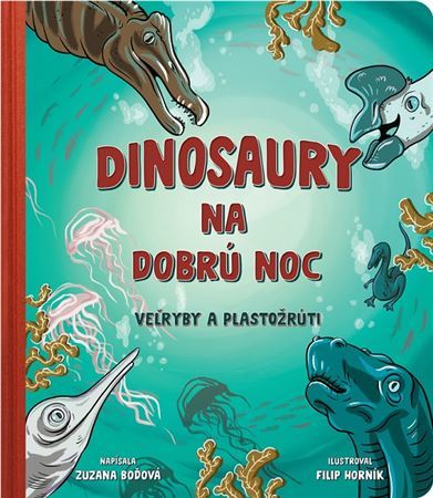 Kniha Dinosaury na dobrú noc - Veľryby a plastožrúti