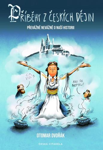 Kniha Příběhy z českých dějin: Převážně nevážně o naší historii