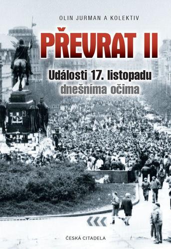 Kniha Převrat II - Události 17. listopadu dnešníma očima