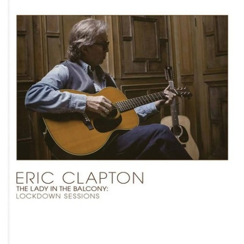 Kniha Clapton Eric - The Lady In The Balcony: Lockdown Sessions (Limited Deluxe Hardback Book) CD+DVD+BD
