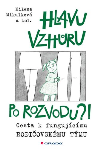 Hlavu vzhůru po rozvodu?! kúpite na Panta Rhei