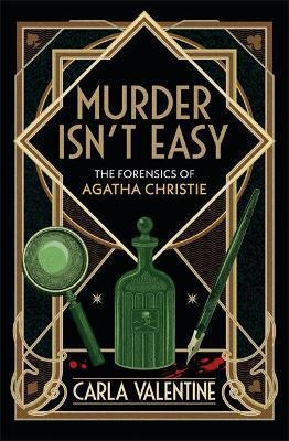 Murder Isn't Easy: The Forensics of Agatha Christie