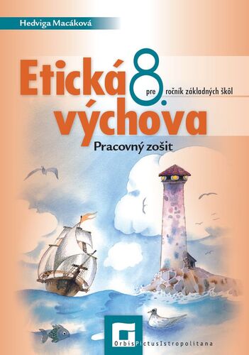 Etická výchova 8 – pracovný zošit - Hedviga Macáková