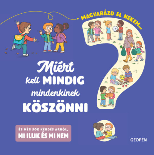 Kniha Miért kell mindig mindenkinek köszönni - Agnés Besson
