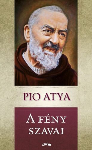 A fény szavai - Pio atya