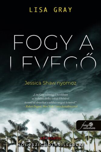 Kniha Jessica Shaw nyomoz 1: Fogy a levegő - Lisa Gray