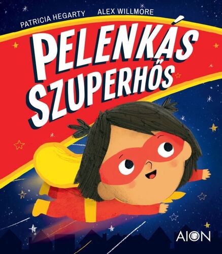 Kniha Pelenkás Szuperhős - Patricia Hegarty