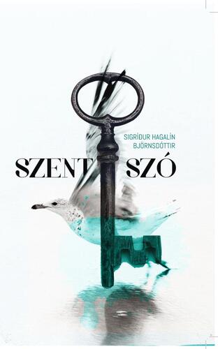 Kniha Szent Szó - Sigrídur Hagalín Björnsdóttir,Bence Patat