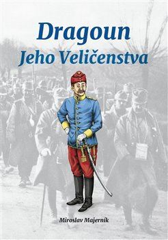 Kniha Dragoun Jeho Veličenstva - Miroslav Majerník