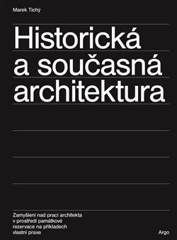 Kniha Historická a současná architektura - Marek Tichý