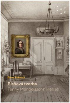 Kniha Písňová tvorba Fanny Mendelssohn Hensel - Elena Pokorná