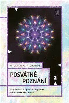 Posvátné poznání - William A. Richards,Jan Tichý