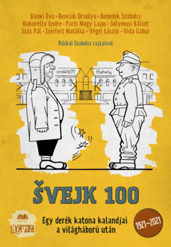 Svejk 100 - Egy derék katona kalandjai a vlágháború után