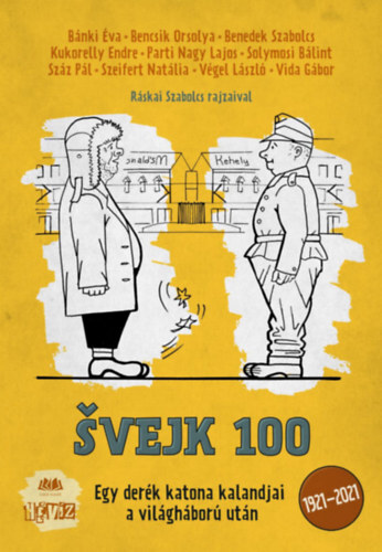 Svejk 100 - Egy derék katona kalandjai a vlágháború után - Kolektív autorov