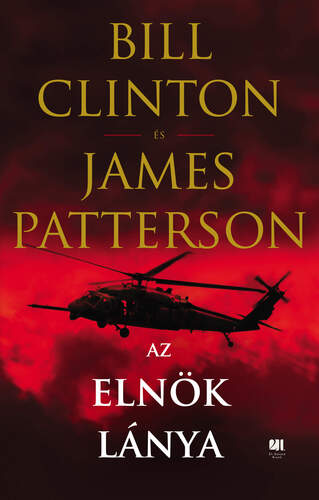 Kniha Az elnök lánya - James Patterson,Bill Clinton