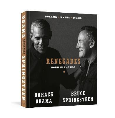 Renegades : Born in the USA - Bruce Springsteen,Barack Obama