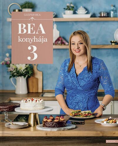 Bea konyhája 3 - Bea Gáspár