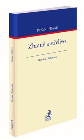 Zbraně a střelivo - Jan Bartošek,Milena Bačkovská