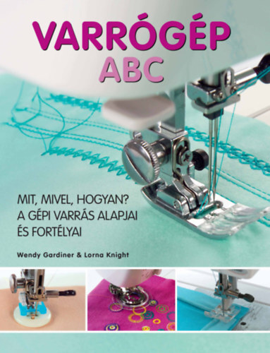 Kniha Varrógép ABC - Wendy Gardinerová,Lorna Knightová