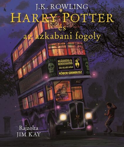 Kniha Harry Potter és az azkabani fogoly - Illusztrált kiadás - Joanne K. Rowling