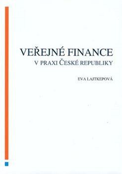 Kniha Veřejné finance v praxi České republiky - Eva Lajtepková