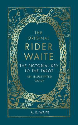 The Pictorial Key To The Tarot : An Illustrated Guide
