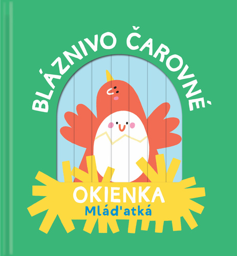 Kniha Bláznivo čarovné okienka Mláďatká