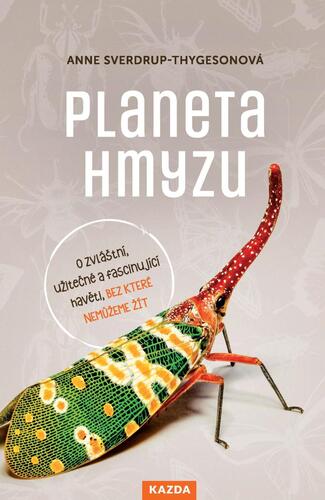Planeta hmyzu - Anne Sverdrup-Thygeson,Eva Dohnálková