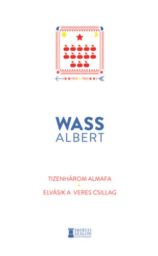 Tizenhárom almafa / Elvásik a veres csillag