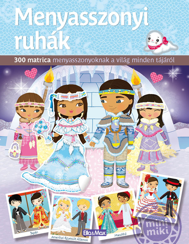 Kniha Menyasszonyi ruhák – Matricás könyv - Julie Camel,Charlotte Segond-Rabilloud