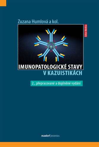 Imunopatologické stavy v kazuistikách, 2. vydání - Zuzana Humlová,Kolektív autorov