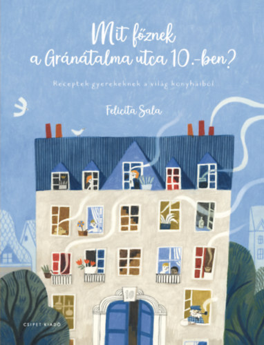 Kniha Mit főznek a Gránátalma utca 10.-ben? - Felicita Sala