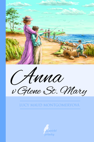 Anna v Glene St. Mary, 4. vydanie - Lucy Maud Montgomery