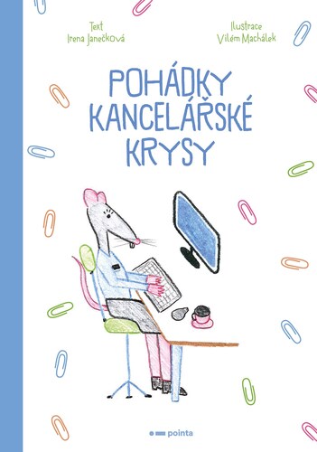 Kniha Pohádky kancelářské krysy - Irena Janečková,Vilém Machálek