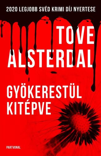 Kniha Gyökerestül kitépve - Tove Alsterdal,Edit Petrikovics