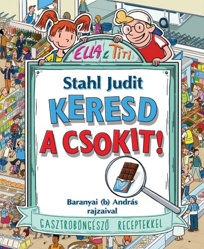 Keresd a csokit! - Judit Stahl