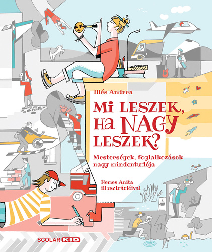 Kniha Mi leszek, ha nagy leszek? - Andrea Illés