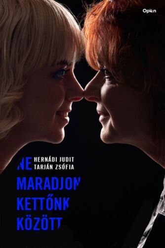 Kniha Ne maradjon kettőnk között - Judit Hernádi,Zsófia Tarján