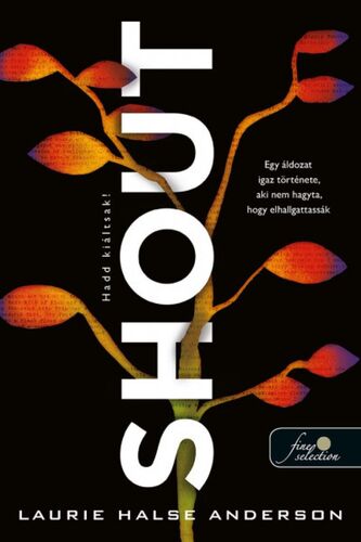 Kniha Shout - Hadd kiáltsak! - Laurie Halse Anderson,Dorottya Benedek