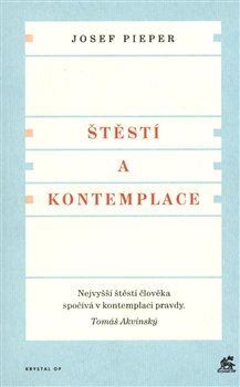 Kniha Štěstí a kontemplace - Josef Pieper