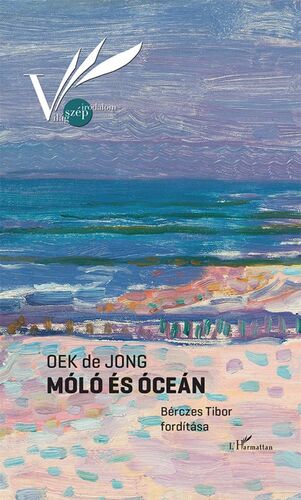 Kniha Móló és óceán - Oek de Jong,Tibor Bérczes