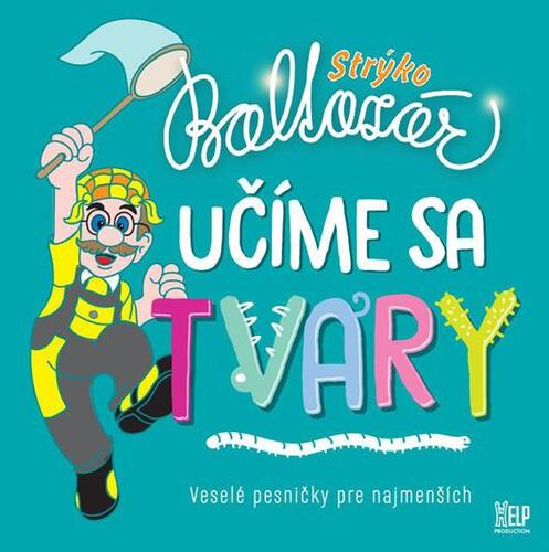 Kniha Strýko Baltazár - Učíme sa tvary: Veselé pesničky pre najmenších CD