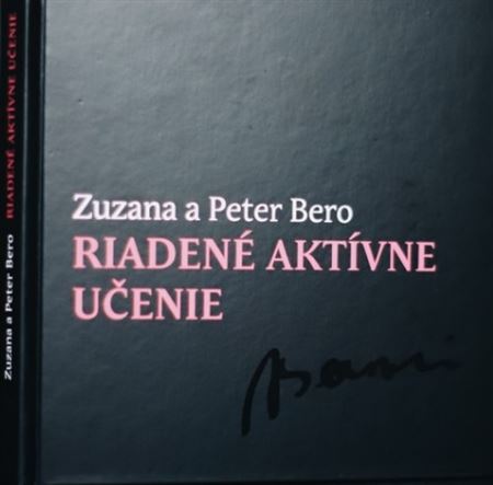 Kniha Riadené Aktívne Učenie - Zuzana Berová,Peter Bero