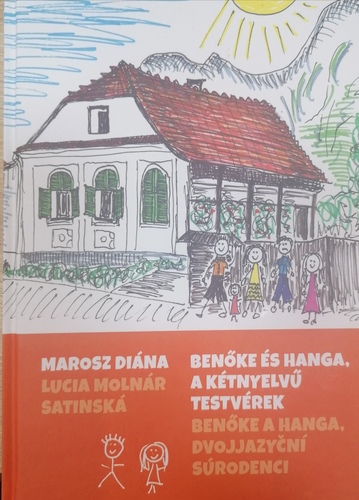 Kniha Benőke és Hanga, a kétnyelvű testvérek - Benőke a Hanga, dvojjazyční súrodenci - Diána Marosz