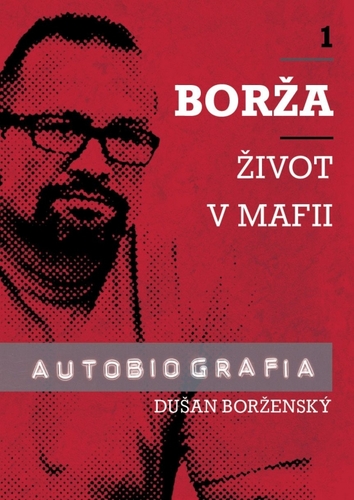 Kniha Borža - Môj život v mafii - 1. diel